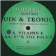 Din & Tronic - Fuck The Police / Vitamin K