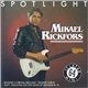 Mikael Rickfors - Spotlight